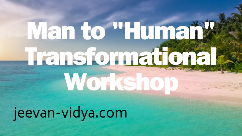 Man to “Human” Transformational Workshop